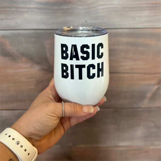 Basic Bitch Insulated Wine Cup